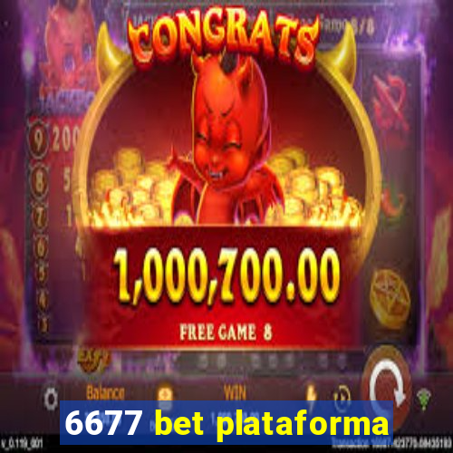 6677 bet plataforma